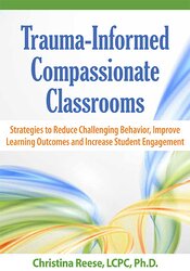 Christina Reese - Trauma-Informed Compassionate Classrooms