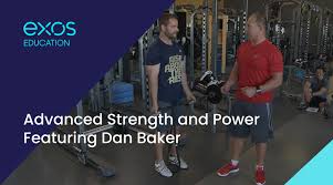 Dan Baker - Exos Presents: Advanced Strength and Power Featuring