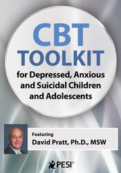 David M. Pratt - 2-Day CBT Toolkit for Depressed, Anxious and Suicidal Children and Adolescents