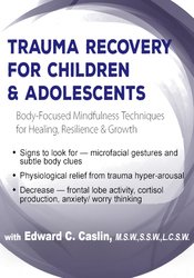 Edward C. Caslin - Trauma Recovery for Children & Adolescents