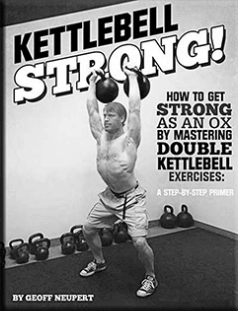 Geoff Neupert - Kettlebell Strong Videos