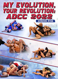 Gordon Ryan - My Evolution Your Revolution: ADCC 2022