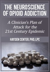 Hayden Center - The Neuroscience of Opioid Addiction