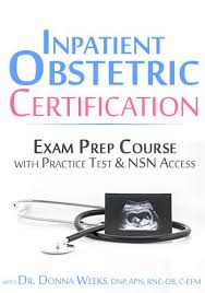 Dr Donna Weeks - Inpatient Obstetric Certification Exam Prep Course with Practice Test & NSN Access