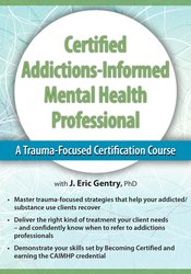 J. Eric Gentry - 2-Day Certified Addictions-Informed Mental Health Professional