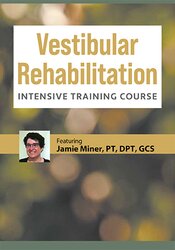 Jamie Miner - 3-Day Vestibular Rehabilitation Intensive Training Course