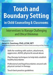 Janet Courtney - Touch and Boundary Setting in Child Counseling & Classrooms