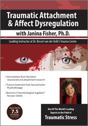 Janina Fisher - Traumatic Attachment and Affect Dysregulation