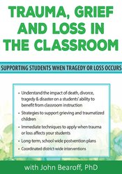 John Bearoff - Trauma, Grief and Loss in the Classroom