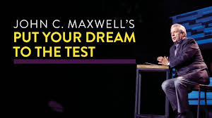 John C. Maxwell - Put Your Dream to the Test Online Course