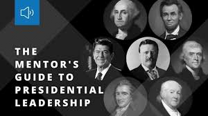 John C. Maxwell - The Mentor's Guide to Presidential Leadership