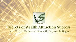 Joseph Riggio - Secrets of Wealth Attraction Success 2017