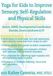 Kathee Cammisa - Yoga for Kids to Improve Sensory, Self-Regulation and Physical Skills