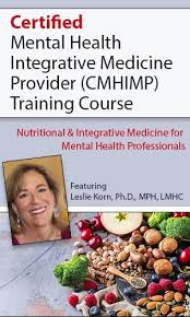 Leslie Korn - Certified Mental Health Integrative Medicine Provider (CMHIMP) Training Course
