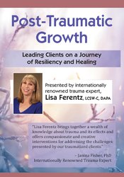 Lisa Ferentz - Post-Traumatic Growth