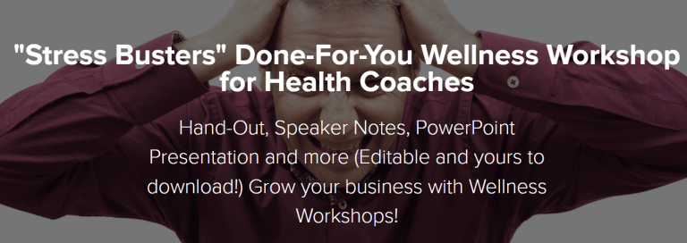 Lori Kampa - “Stress Busters” Done-For-You Wellness Workshop for Health Coaches