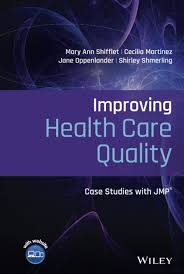 Mary Ann Shifflet & Others - Improving Health Care Quality: Case Studies with JMP
