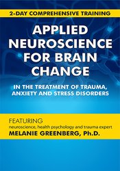 Melanie Greenberg - 2-Day Comprehensive Training Applied Neuroscience for Brain Change