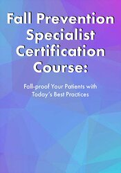 Michel (Shelly) Denes - Fall Prevention Specialist Certification Course