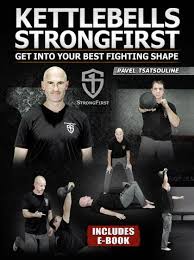 Pavel Tsatsouline - Kettlebell StrongFirst