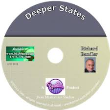Richard Bandler - Deeper State, Determined Resolved, Slow Down and Soothing Anxiety