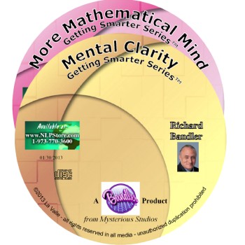 Richard Bandler - Getting Smarter Series - Mental Clarity & A More Mathematical Mind
