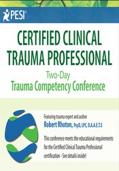 Robert Rhoton - Certified Clinical Trauma Professional: Two-Day Trauma Competency Conference