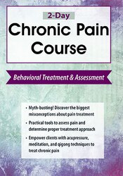 Robert Rosenbaum - 2-Day Chronic Pain Course Behavioral Treatment and Assessment