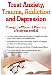 Sherry Reiter - Treat Anxiety, Trauma, Addiction and Depression Through the Wisdom & Creativity of Story and Symbol