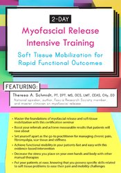 Theresa A. Schmidt - 2-Day Myofascial Release Intensive Training