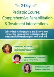 Varleisha D. Gibbs, Angela Mansolillo, April Christopherson - 2-Day Pediatric Course Comprehensive Rehabilitation & Treatment Interventions