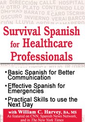 William C. Harvey - Survival Spanish for Healthcare Professionals