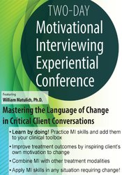 William Matulich - 2-Day Motivational Interviewing Experiential Conference