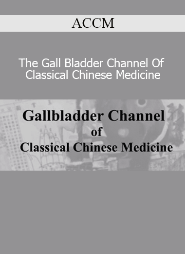 ACCM’s Gall Bladder Channel course explores the classical Chinese medicine understanding of this meridian’s physical, emotional, and spiritual functions