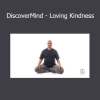 Download Adam Mizner DiscoverMind – Loving Kindness course – Cultivating compassion and inner peace