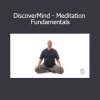 Download Adam Mizner DiscoverMind – Meditation Fundamentals course – Foundational training in mindfulness