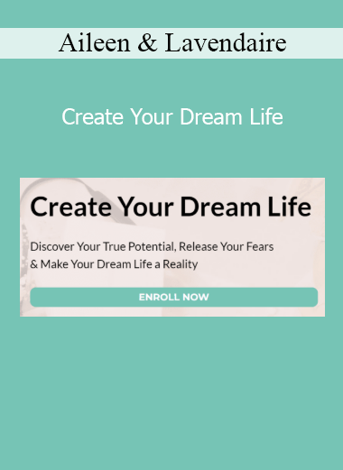 Aileen Lavendaire Create Your Dream Life course – Personal growth and intentional living journey