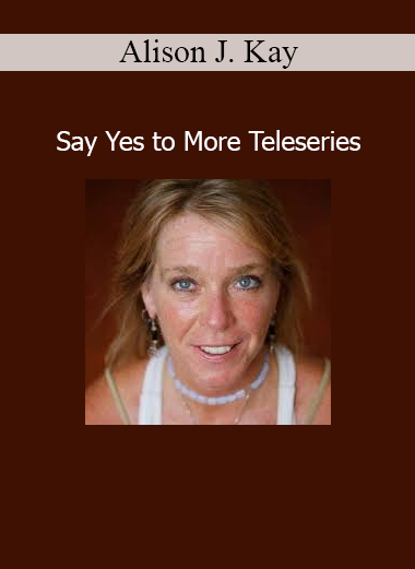 Alison J. Kay guiding energy clearing and abundance activation sessions in Say Yes to More Teleseries