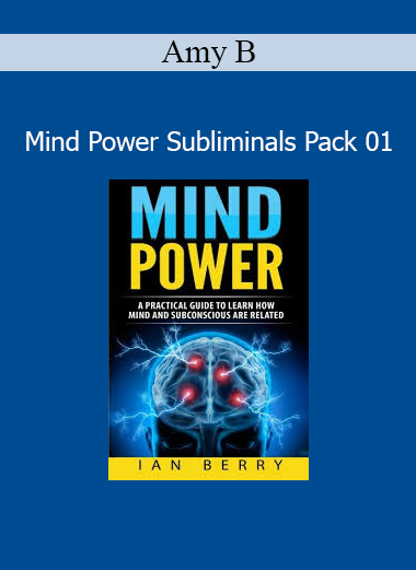 Amy B's Mind Power Subliminals Pack 01 for subconscious reprogramming and mental empowerment
