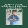 Andrew Nugent-Head’s 100 Days of Pulling Qi course on cultivating internal energy and sensitivity through traditional exercises