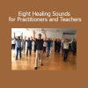 Andrew Nugent-Head’s Eight Healing Sounds course teaches practitioners how to use classical sound therapy techniques for internal balance and healing