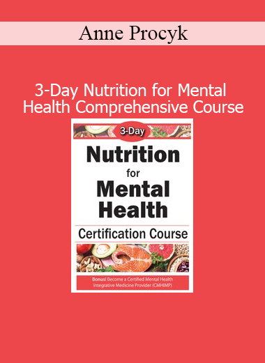 Dr. Anne Procyk presenting a 3-day comprehensive course on the impact of nutrition on mental health and brain function
