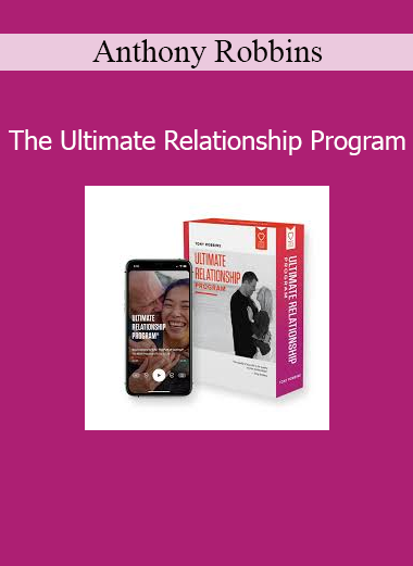 Anthony Robbins presenting The Ultimate Relationship Program on building deeper love, passion, and lasting connection