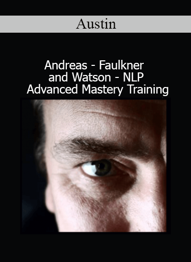 Austin, Andreas, Faulkner, and Watson delivering NLP Advanced Mastery Training for deep behavioral change and expert-level communication