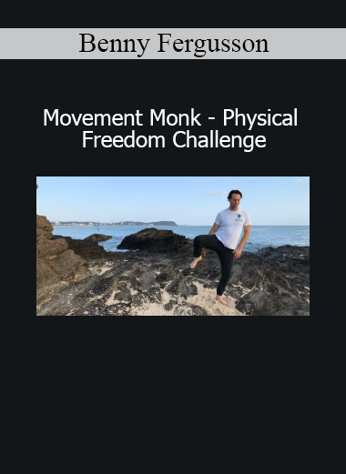 Benny Fergusson’s Physical Freedom Challenge helps unlock full-body mobility, strength, and natural movement through mindful training