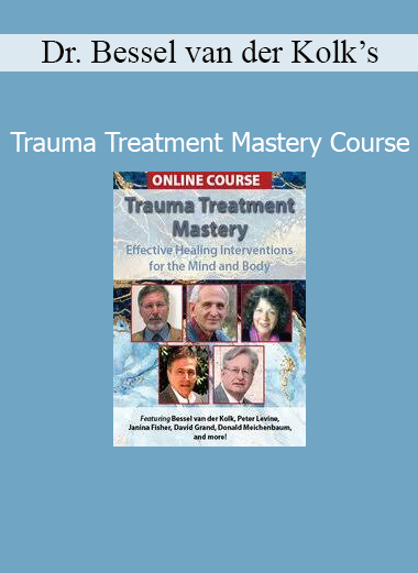 Dr. Bessel van der Kolk teaching the Trauma Treatment Mastery Course on neuroscience-based trauma healing and clinical interventions