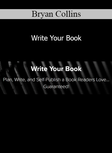Bryan Collins - Write Your Book online writing course for authors