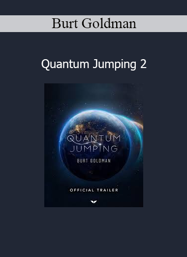 Burt Goldman Quantum Jumping 2 course – Mind expansion and manifestation training