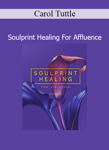 Carol Tuttle presenting the Soulprint Healing for Affluence course for clearing abundance blocks and activating prosperity