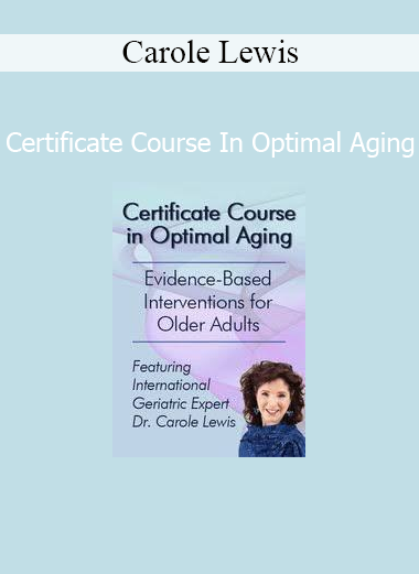 Carole Lewis presenting strategies for functional longevity in the Certificate Course in Optimal Aging